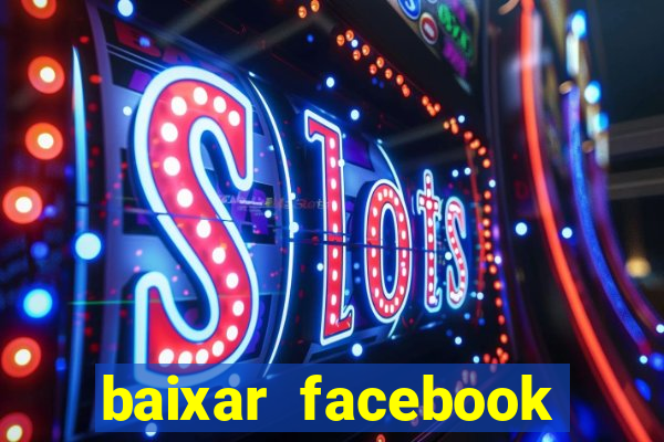 baixar facebook lite baixaki